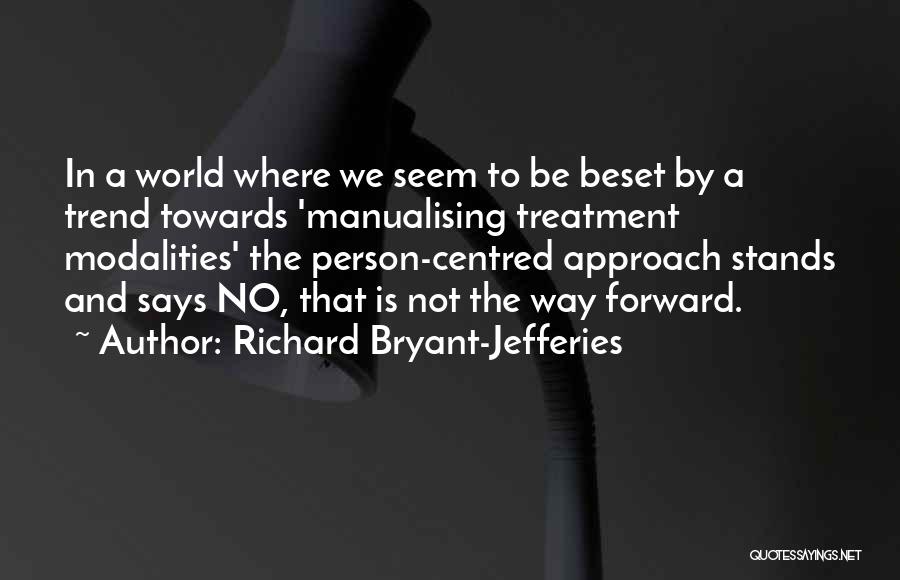 Richard Bryant-Jefferies Quotes 2047228