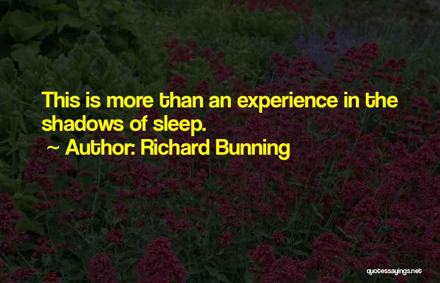 Richard Bunning Quotes 2218551