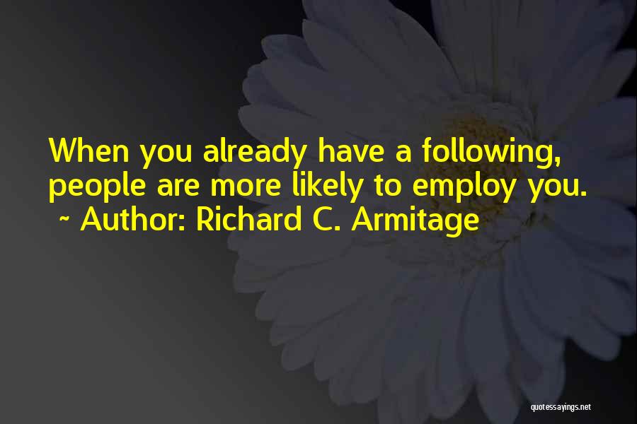 Richard C. Armitage Quotes 1467142