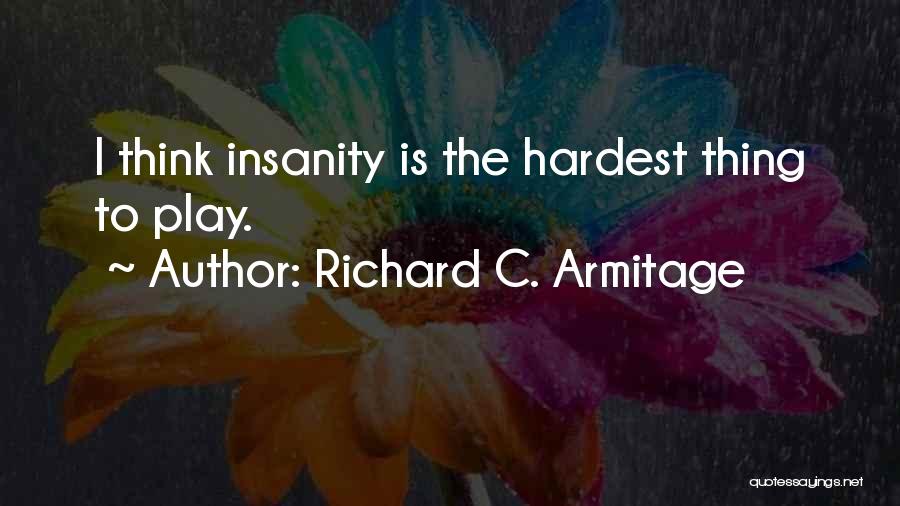 Richard C. Armitage Quotes 341275