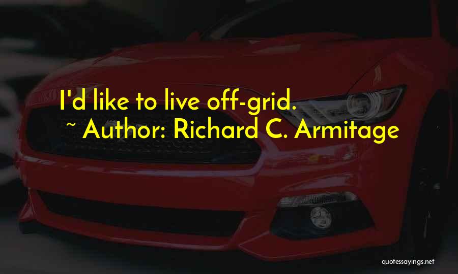 Richard C. Armitage Quotes 639252