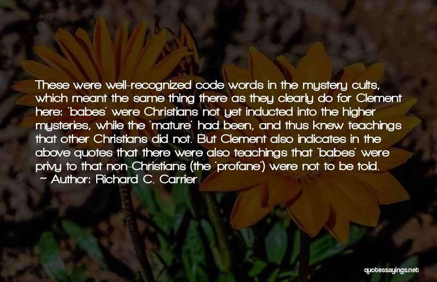 Richard C. Carrier Quotes 1992034