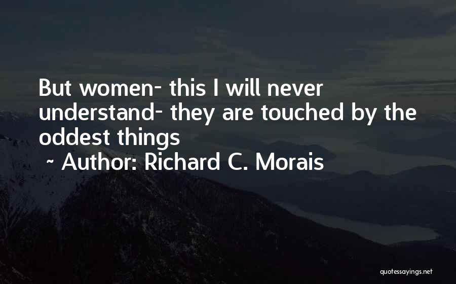 Richard C. Morais Quotes 1115162