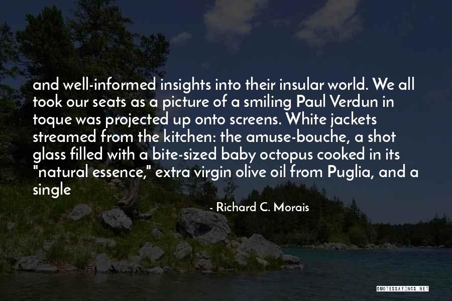 Richard C. Morais Quotes 1868668 Richard C. Morais Quotes 1868668