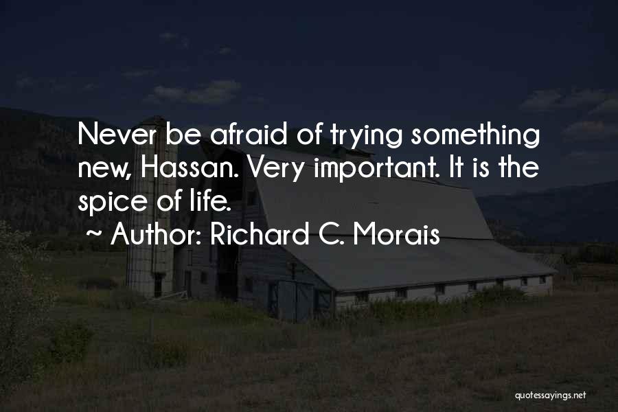 Richard C. Morais Quotes 2213578