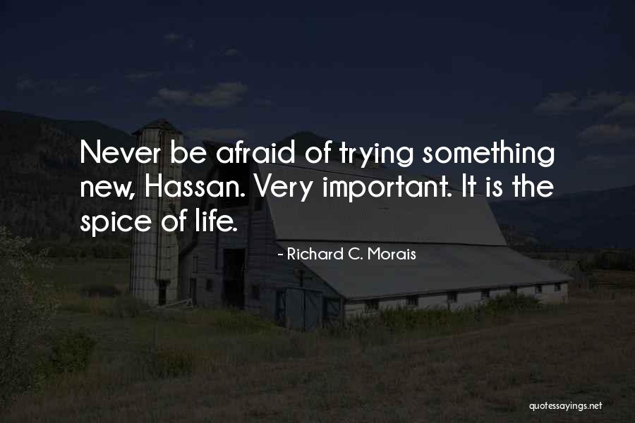 Richard C. Morais Quotes 2213578 Richard C. Morais Quotes 2213578