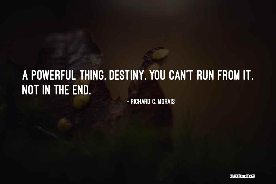 Richard C. Morais Quotes 495458 Richard C. Morais Quotes 495458