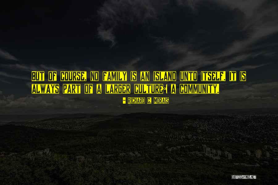 Richard C. Morais Quotes 766899 Richard C. Morais Quotes 766899