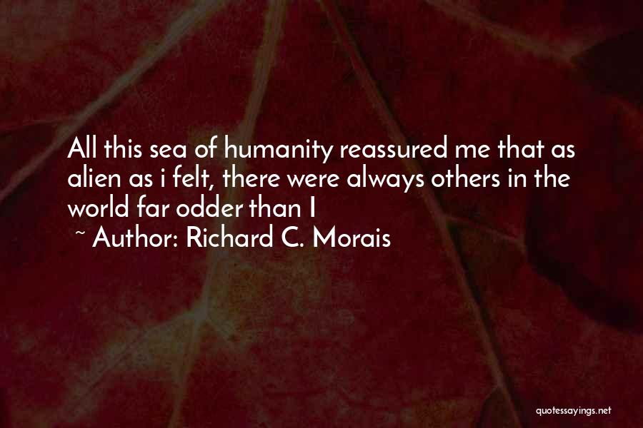 Richard C. Morais Quotes 981644