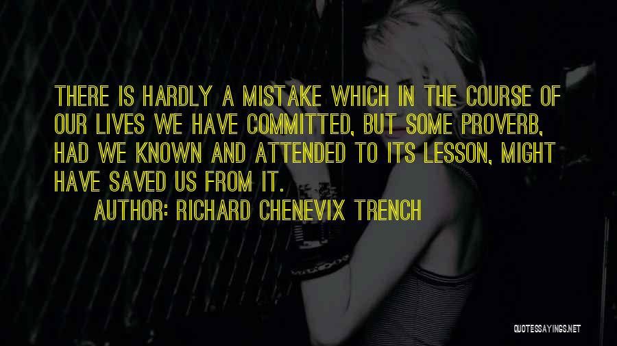 Richard C Trench Quotes By Richard Chenevix Trench