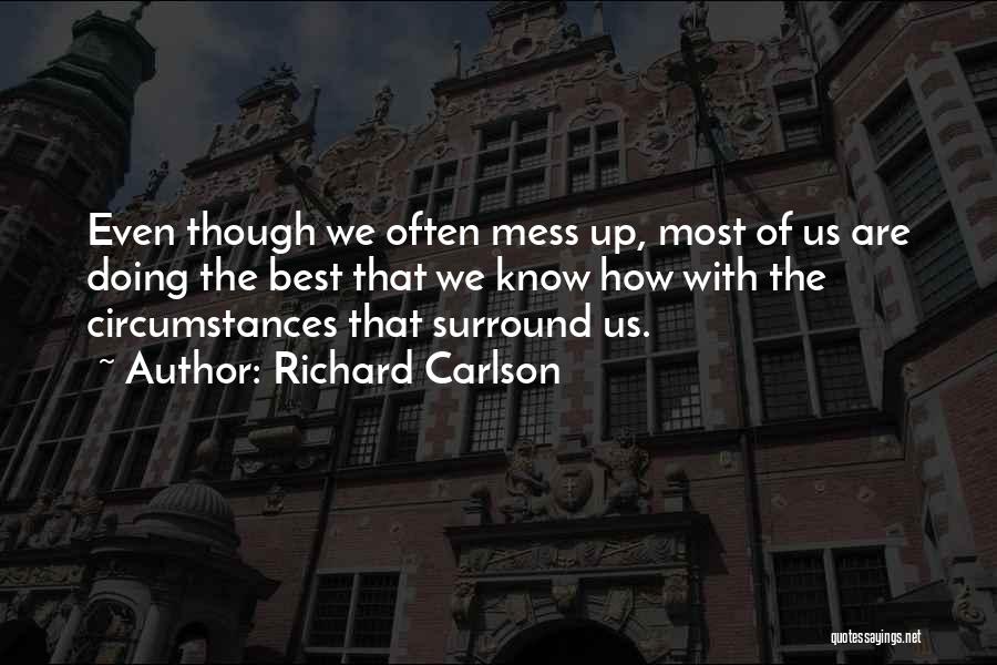 Richard Carlson Quotes 1013573