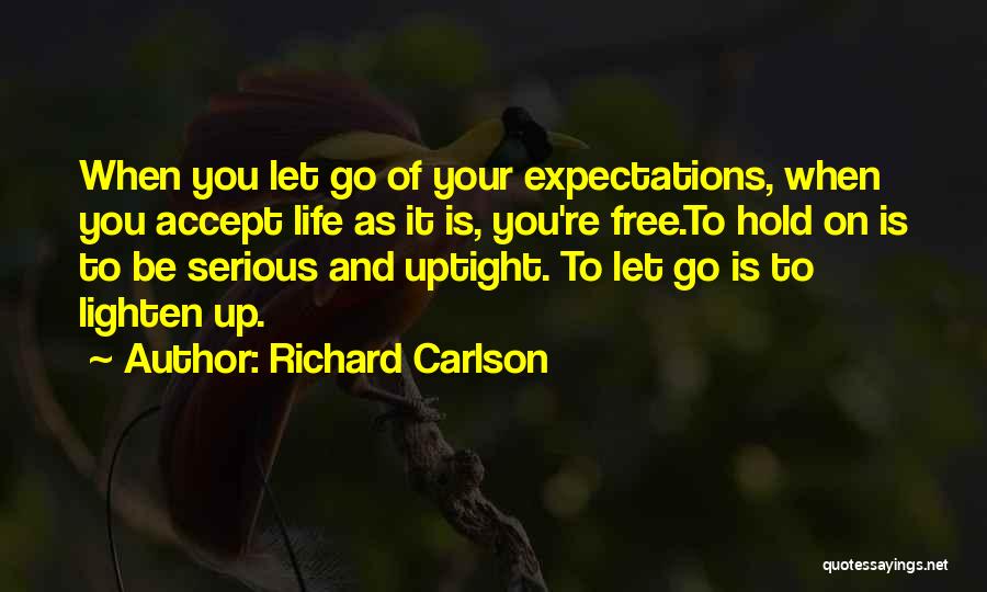 Richard Carlson Quotes 1123626