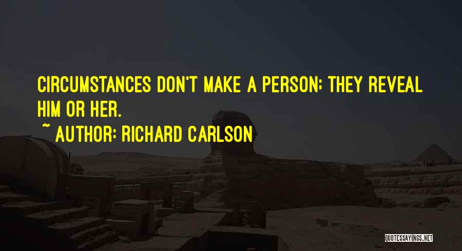 Richard Carlson Quotes 1227312