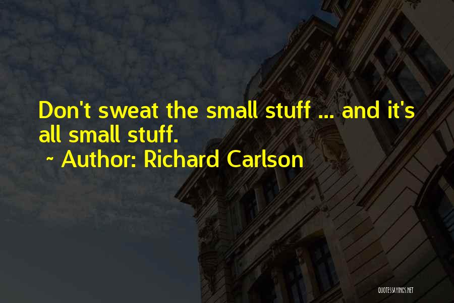 Richard Carlson Quotes 1635190
