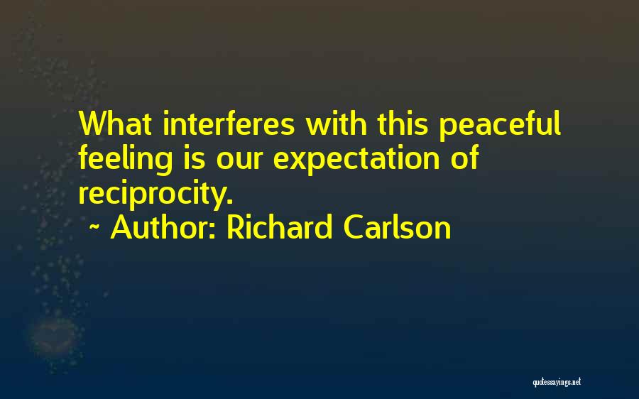 Richard Carlson Quotes 1644046