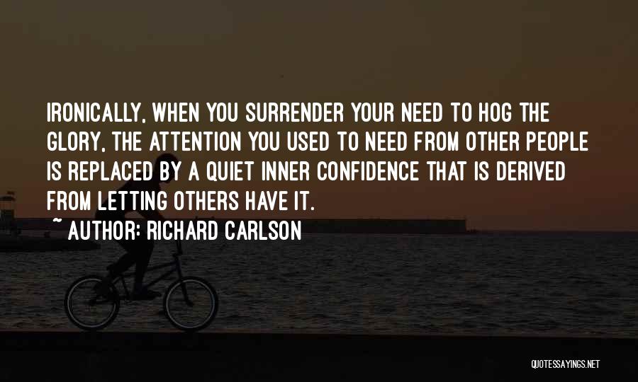 Richard Carlson Quotes 1699707