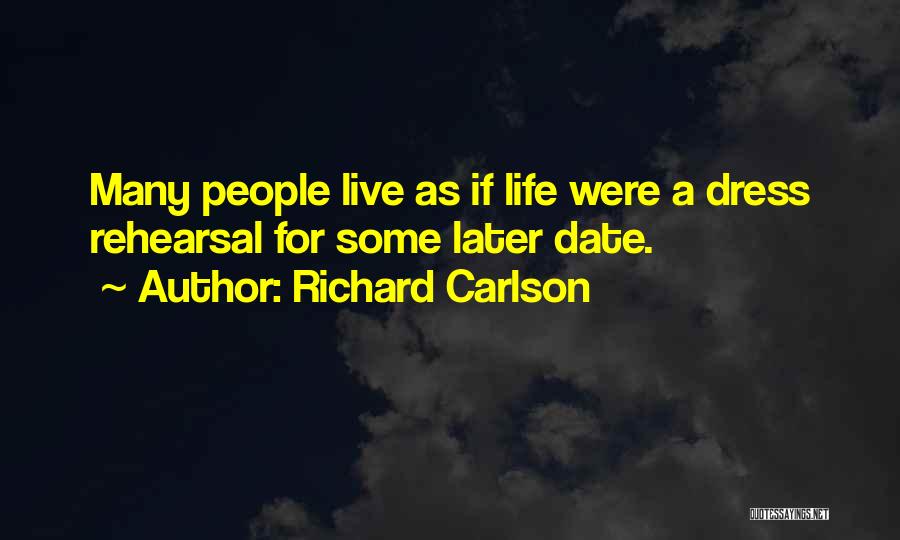 Richard Carlson Quotes 1770710