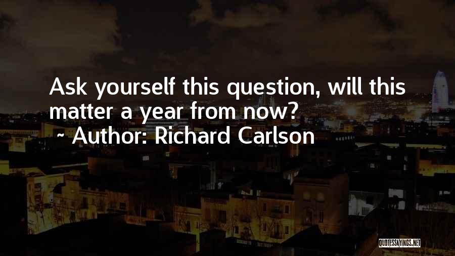 Richard Carlson Quotes 2031247