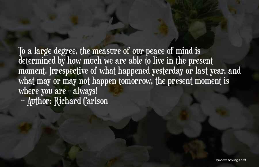 Richard Carlson Quotes 2161759