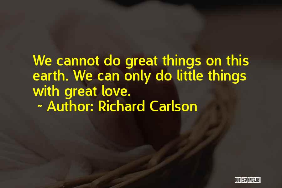 Richard Carlson Quotes 2169592