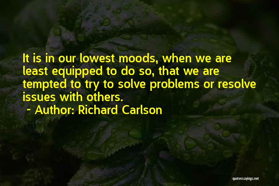 Richard Carlson Quotes 2247642