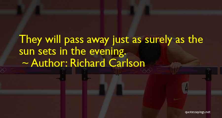 Richard Carlson Quotes 834824