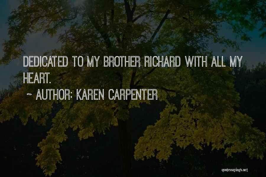 Richard Carpenter Quotes By Karen Carpenter