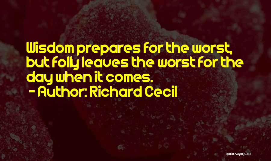 Richard Cecil Quotes 1293262