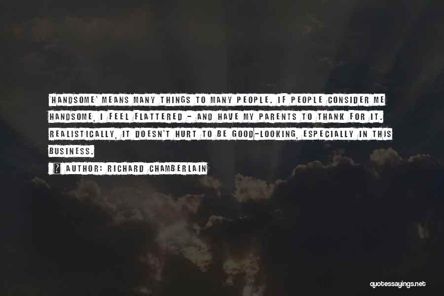 Richard Chamberlain Quotes 1896785 Richard Chamberlain Quotes 1896785