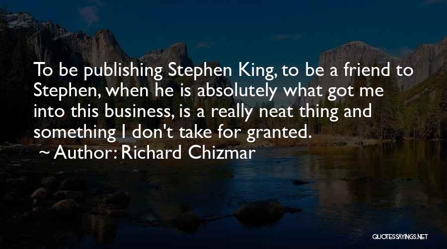 Richard Chizmar Quotes 1587371