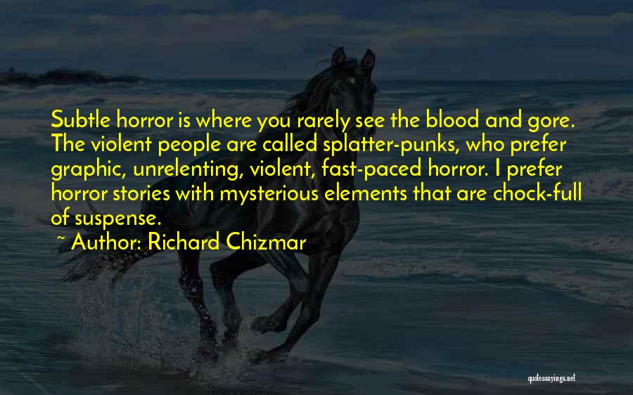 Richard Chizmar Quotes 710222