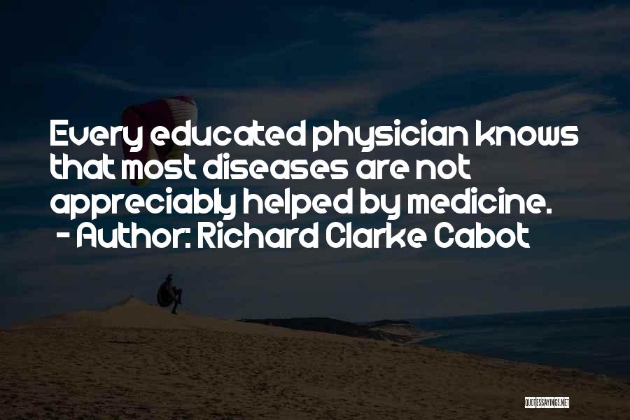 Richard Clarke Cabot Quotes 1073787