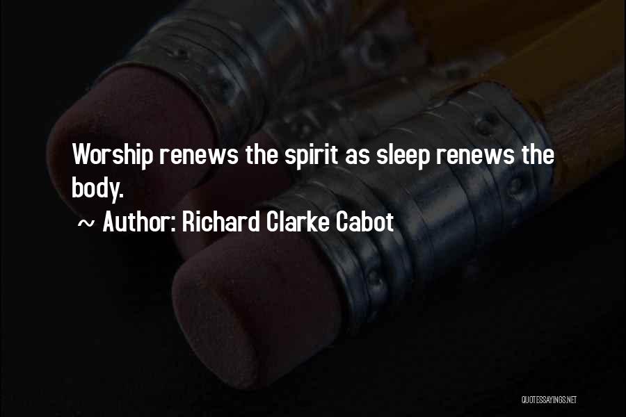 Richard Clarke Cabot Quotes 1842619