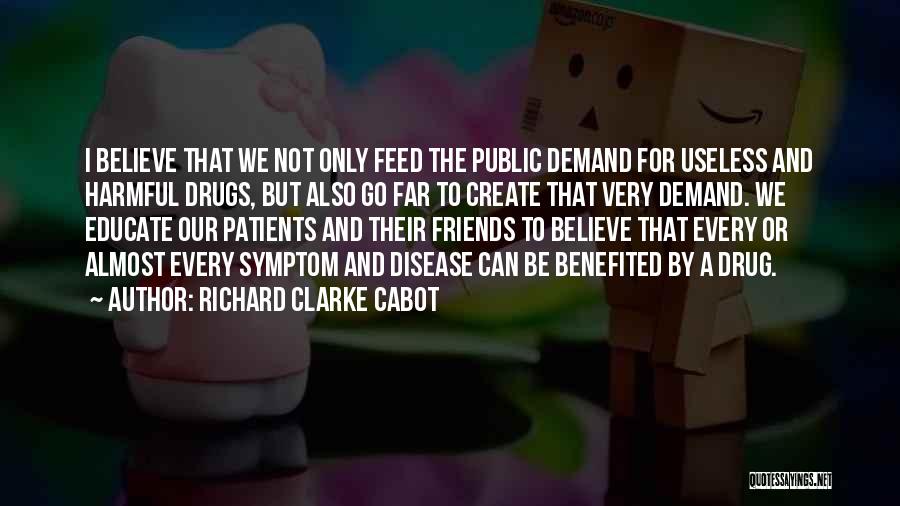 Richard Clarke Cabot Quotes 2225525