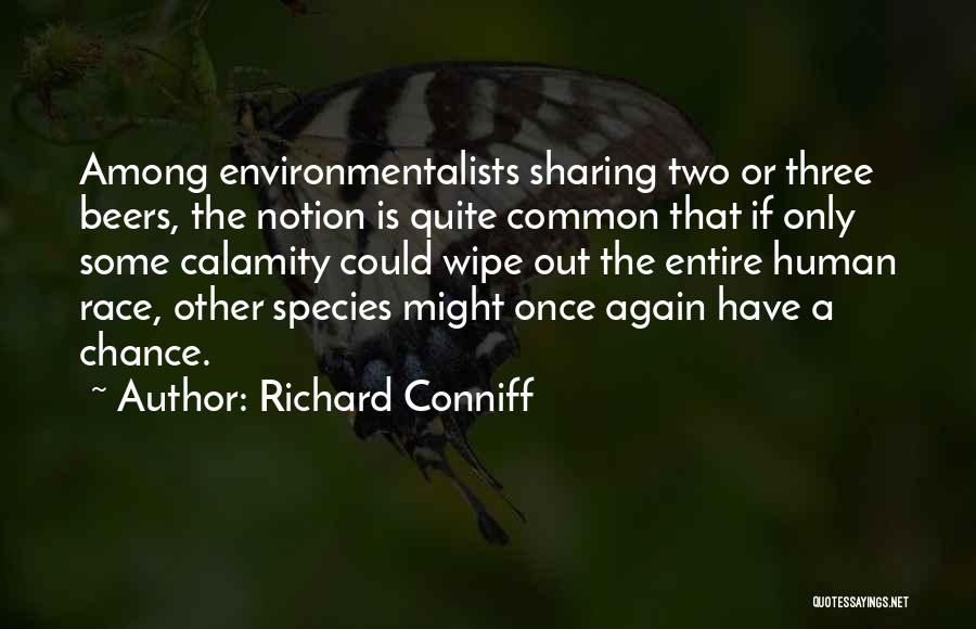 Richard Conniff Quotes 1168665