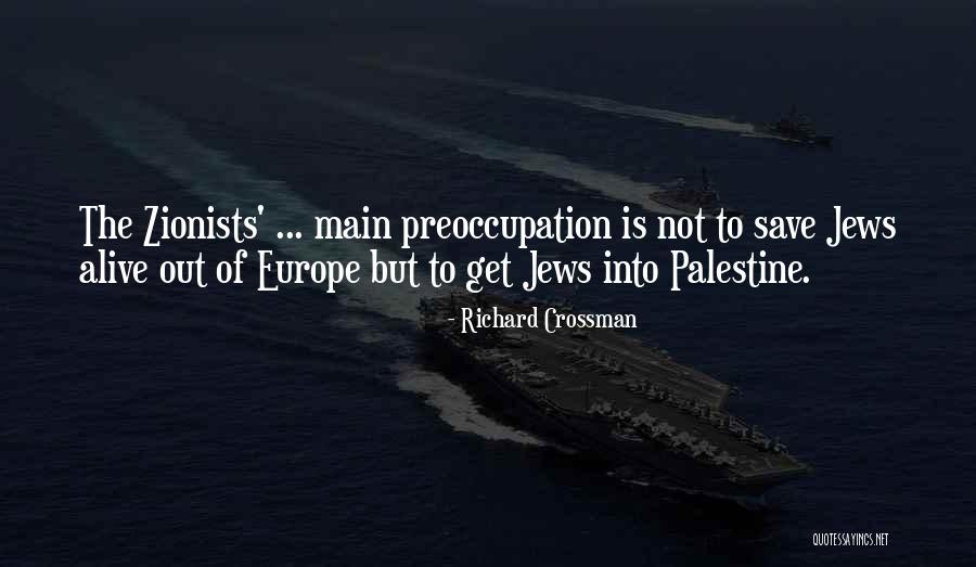 Richard Crossman Quotes 300134 Richard Crossman Quotes 300134