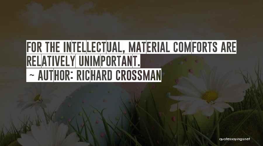 Richard Crossman Quotes 771024