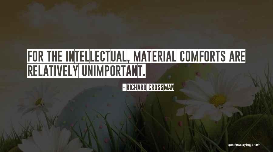 Richard Crossman Quotes 771024 Richard Crossman Quotes 771024