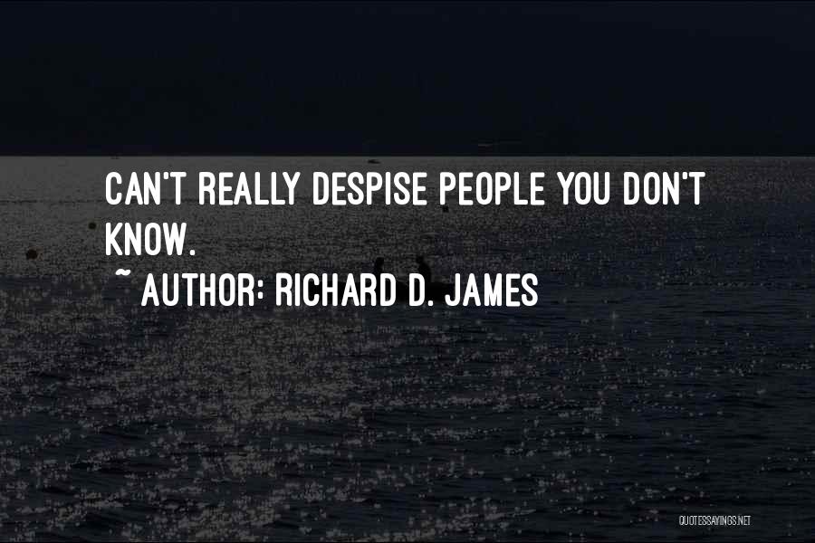Richard D. James Quotes 1609963