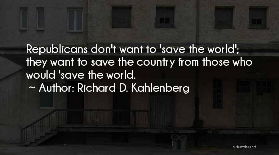 Richard D. Kahlenberg Quotes 836076