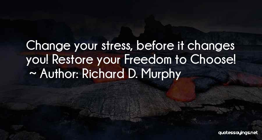 Richard D. Murphy Quotes 1242853