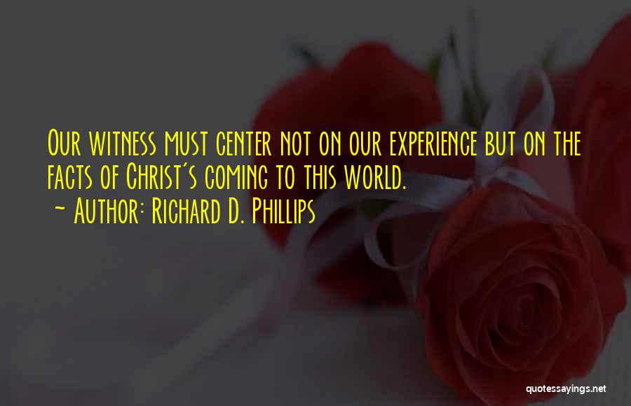 Richard D. Phillips Quotes 1517364