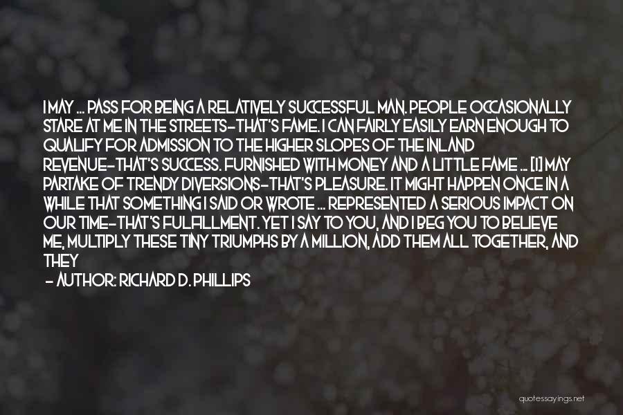 Richard D. Phillips Quotes 480201