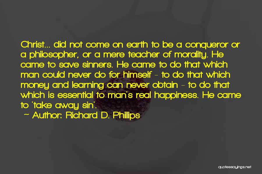 Richard D. Phillips Quotes 895322