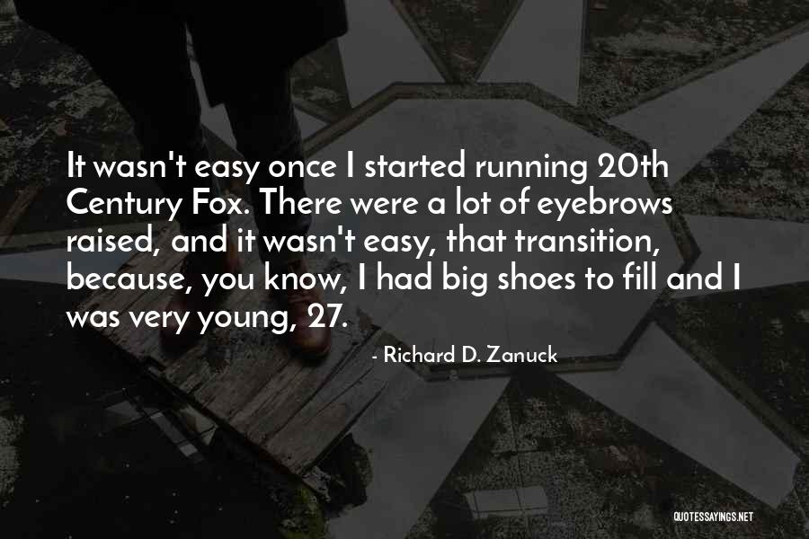 Richard D. Zanuck Quotes 1487192