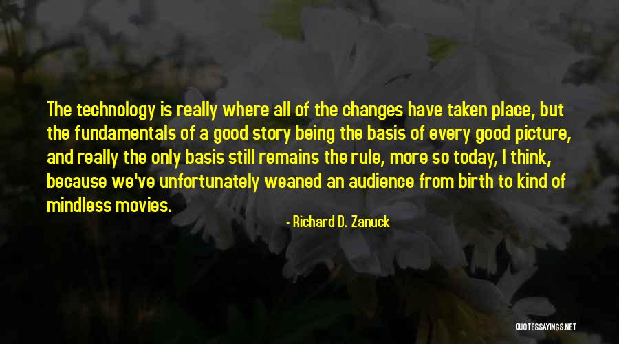 Richard D. Zanuck Quotes 1894899