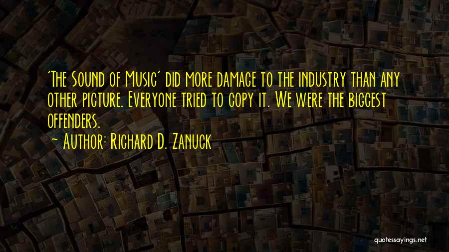 Richard D. Zanuck Quotes 541515