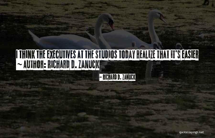 Richard D. Zanuck Quotes 619016 Richard D. Zanuck Quotes 619016