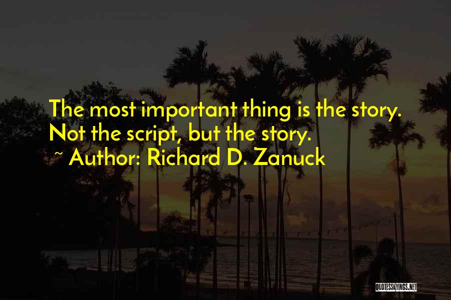 Richard D. Zanuck Quotes 926137