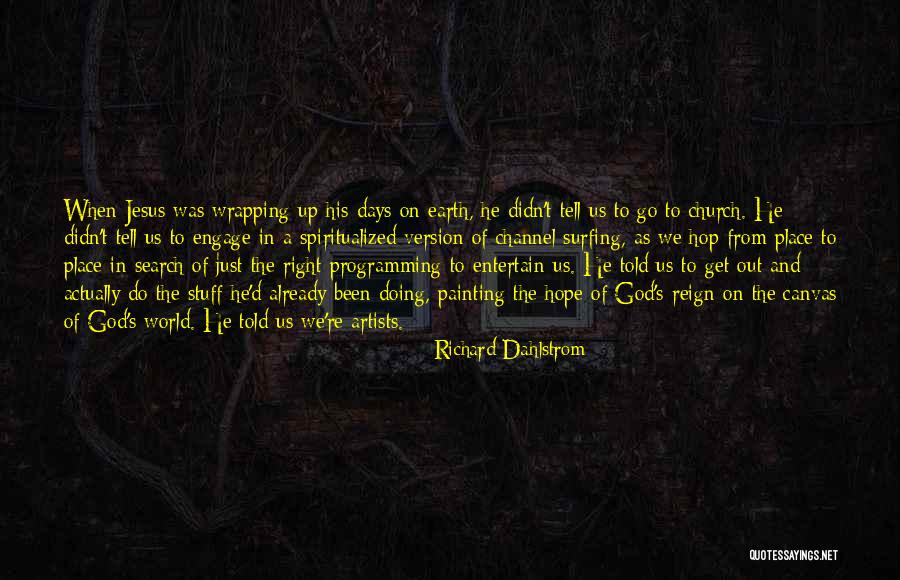 Richard Dahlstrom Quotes 1782206 Richard Dahlstrom Quotes 1782206